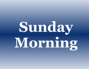 Sunday Morning, August 18